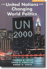The United Nations and Changing World Politics by Thomas George Weiss; David P. Forsythe; Roger A. Coate 