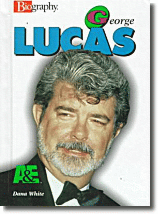 George Lucas by Dana White.Traces the life of the man who became well-known for his Star Wars movies, from his childhood in California to his career in films. A great biography book for kids.